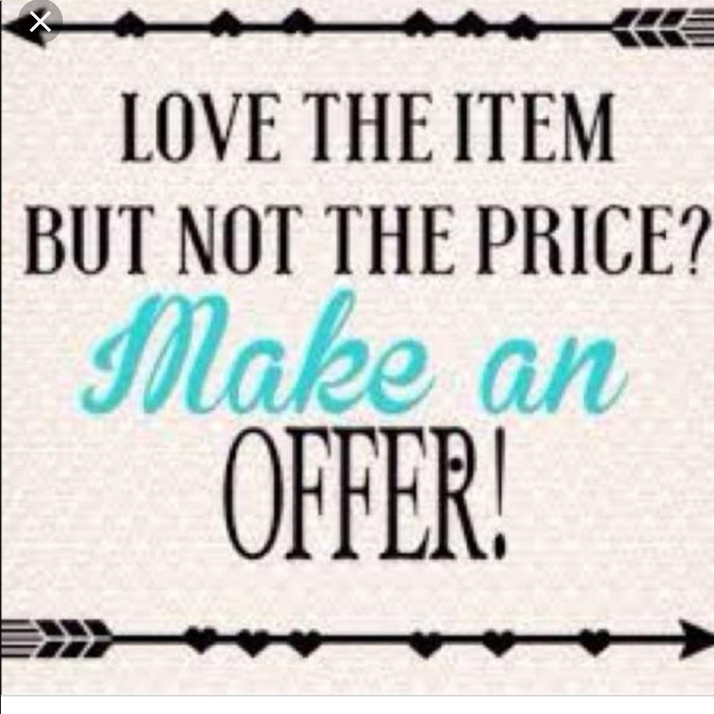 Make offers!!